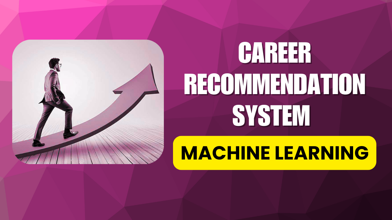 Career Recommendation System Using Machine Learning